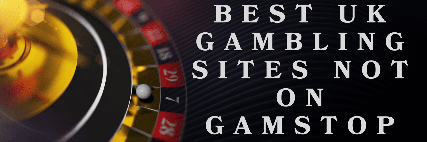 Discovering Casino Sites Not on Gamstop -1891976981