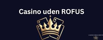 Trustly Casino Uden Rufus En Guide til Sikker Spiloplevelse Trustly Casino Uden Rufus En Guide til Sikker Spiloplevelse
